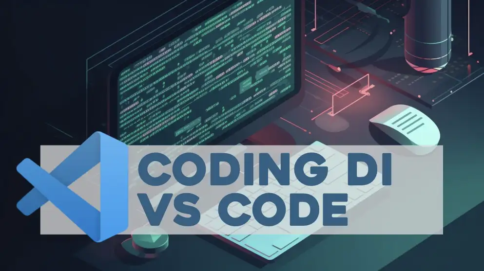 Coding di visual studio code - Si Text Editor canggih