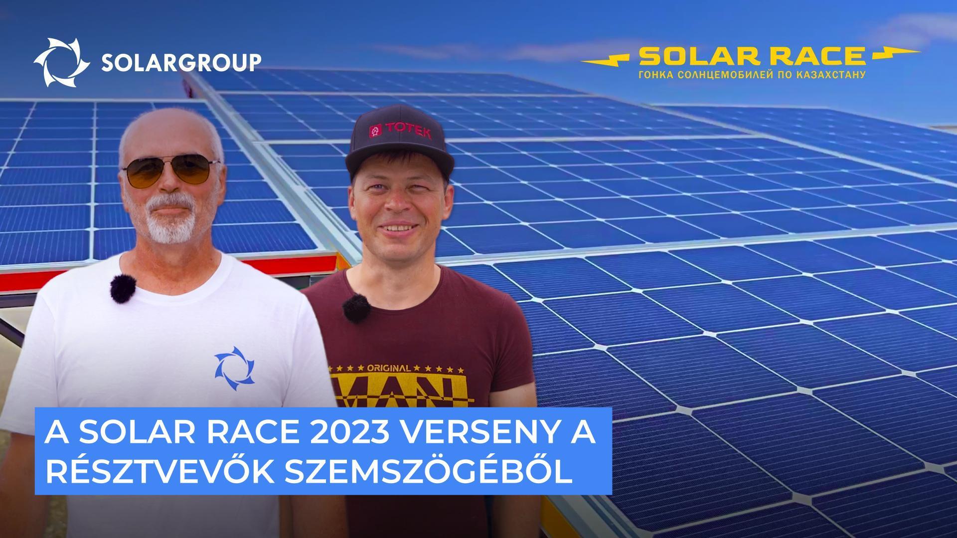 A Solar race 2023 a verseny résztvevőinek szemszögéből