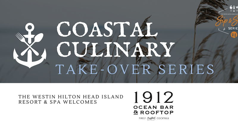 Coastal Culinary Takeover Series at The Westin Hilton Head Island