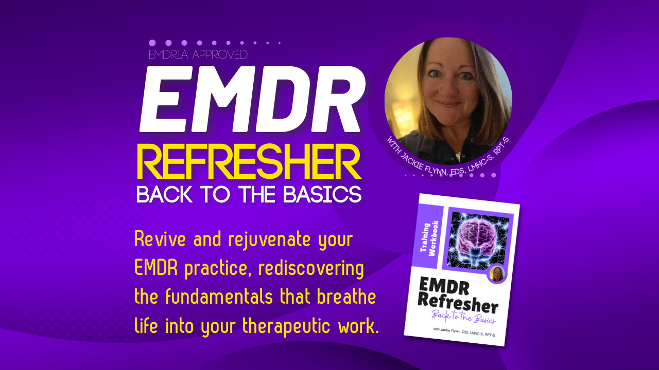 EMDR Refresher: Back to the Basics