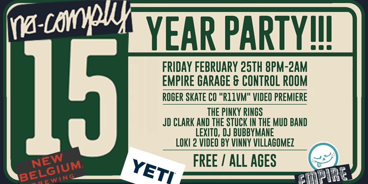No Comply 15 Year Anniversary Party at Empire (FULL VENUE) on 2/25/22 (OP)  promotional image