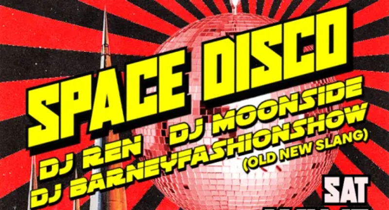 Space Disco w/ DJ Ren and DJ Moonside