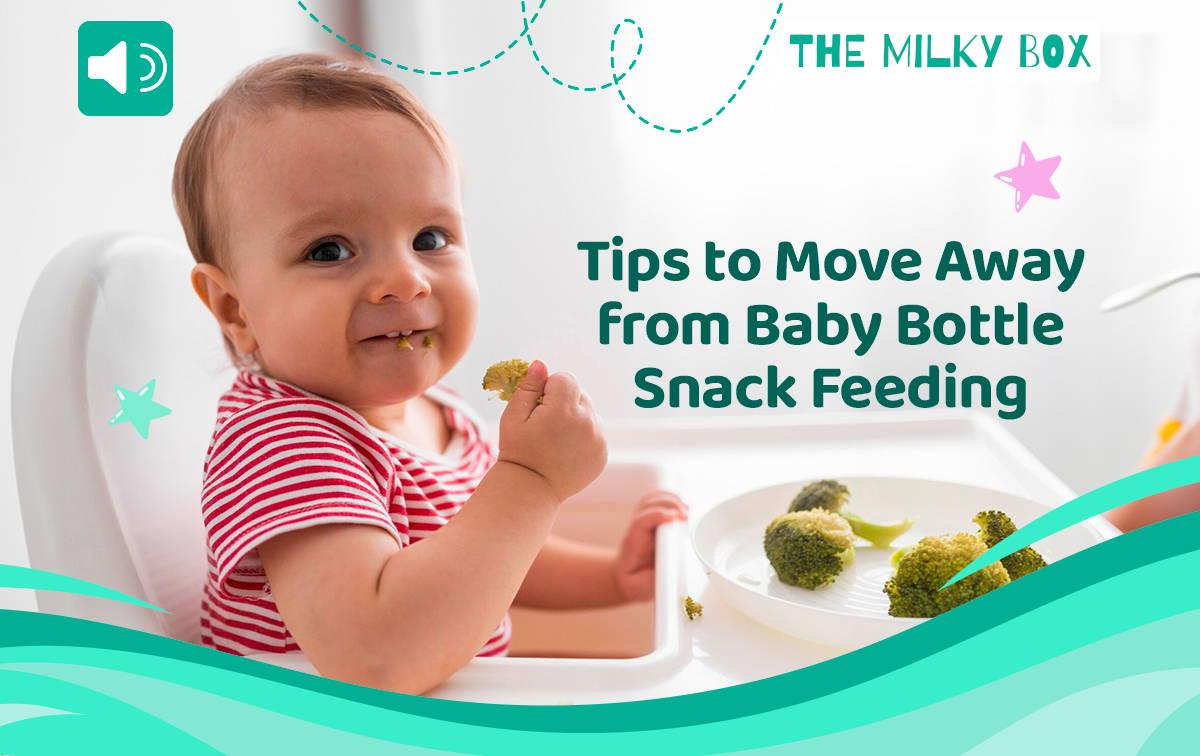 Tips to Move Away from Baby Bottle Snack Feeding  | The Milky Box