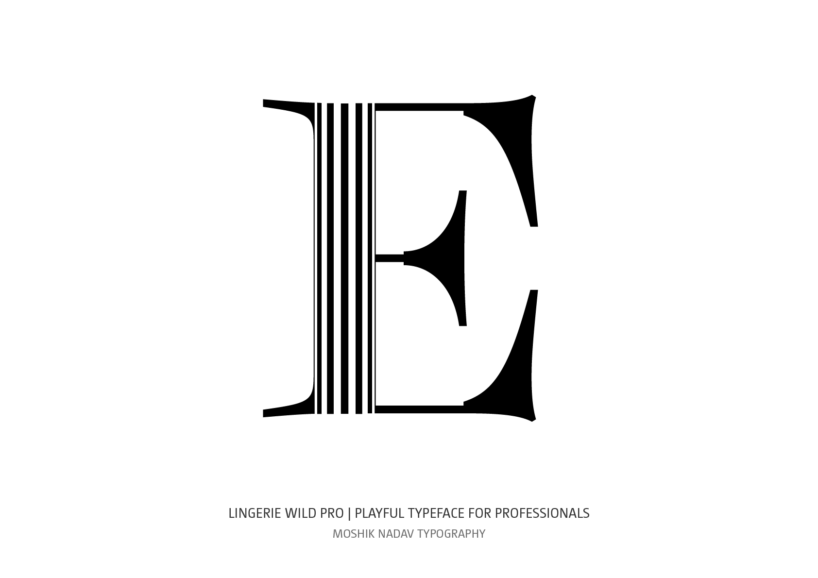 Uppercase E made with Lingerie Wild Pro Typeface font for logo design and fahion magazine layout by Moshik Nadav Typography