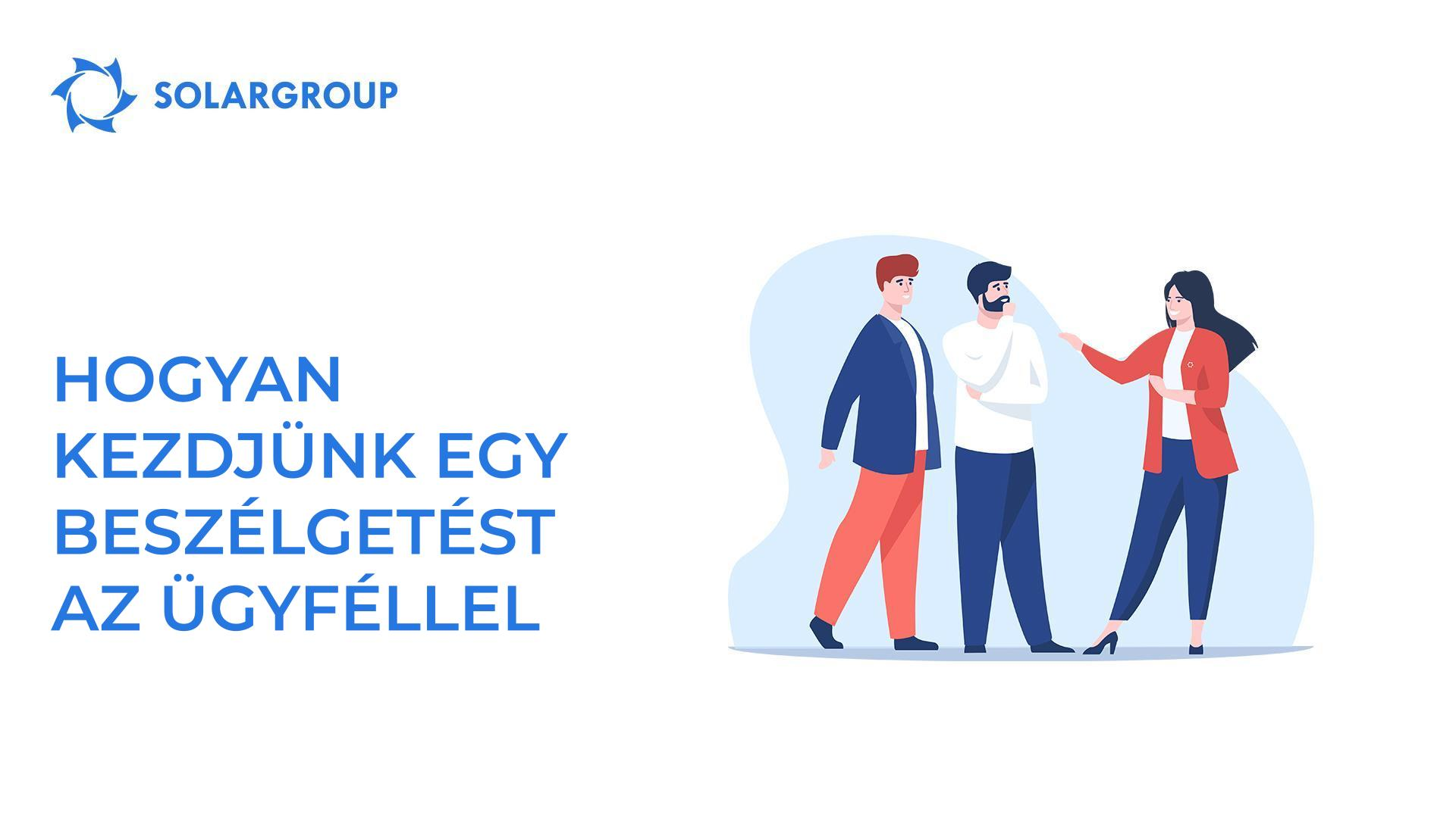 Hogyan kezdjünk el egy beszélgetést egy ügyféllel