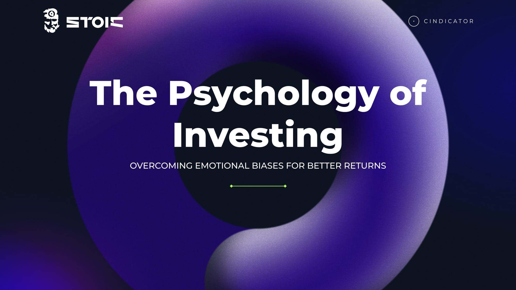 The Psychology of Investing: Overcoming Emotional Biases for Better Returns