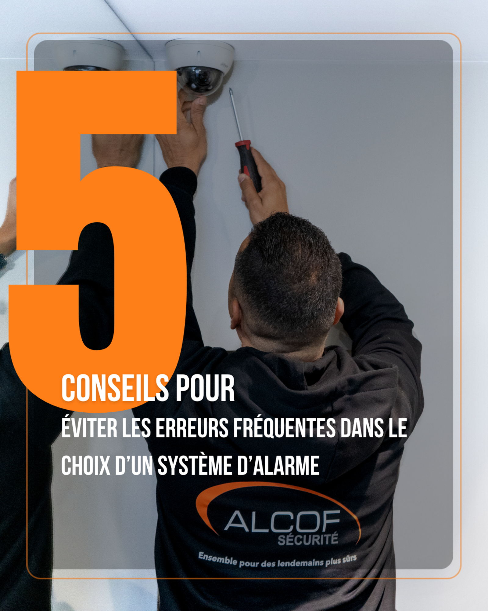 Système d'alarme : 5 erreurs à ne pas commettre
