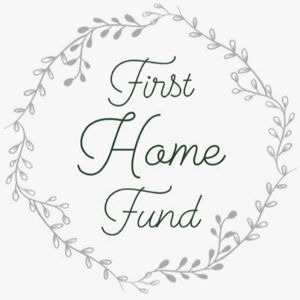 Our First Home Fund