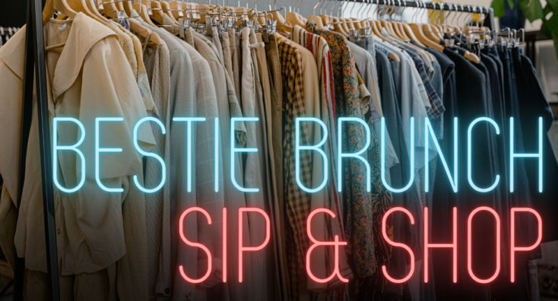 Bestie Brunch Sip & Shop