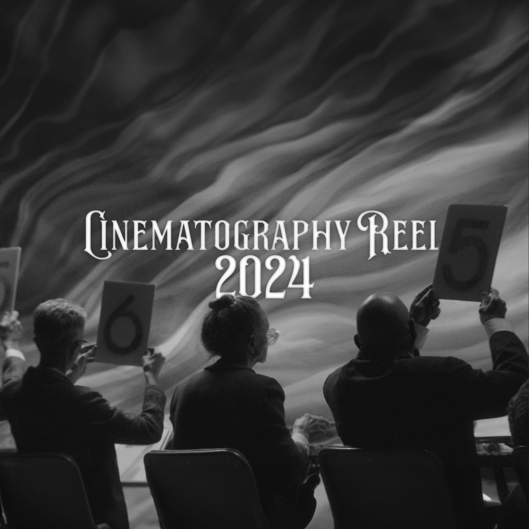 Image of Cinematography Reel 2024