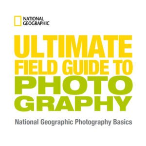 Полное руководство по фотографии от National Geographic