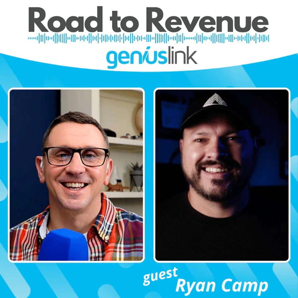 Ryan Camp | Road to Revenue Podcast - Ep 10