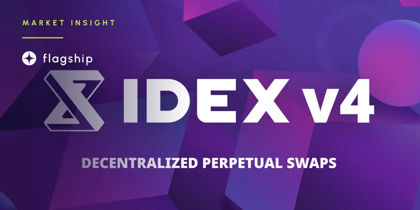 IDEX v4: The chad perpetual exchange