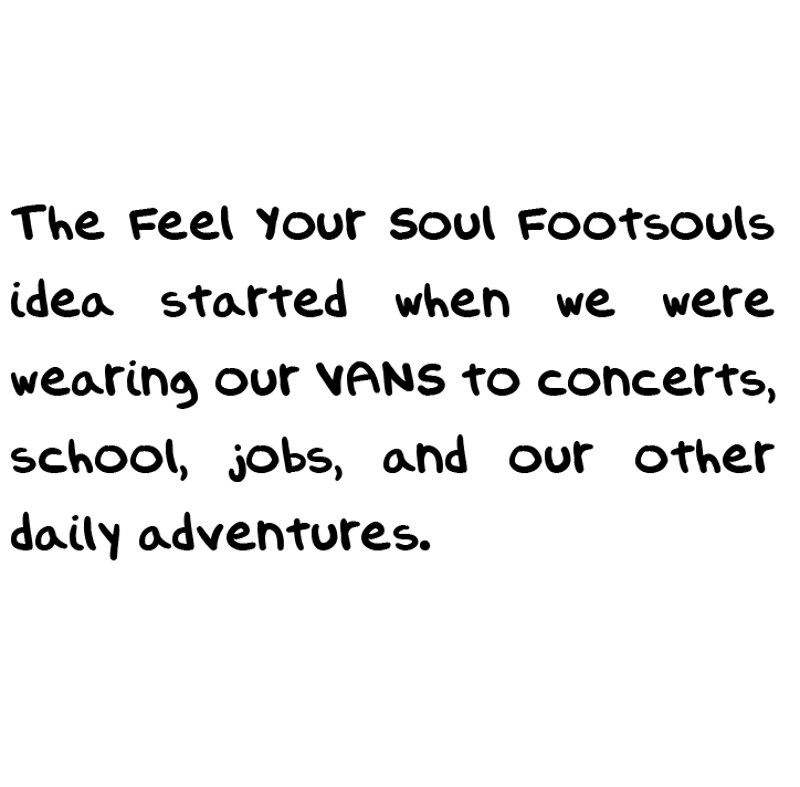 FEEL YOUR SOUL VANS INSOLES