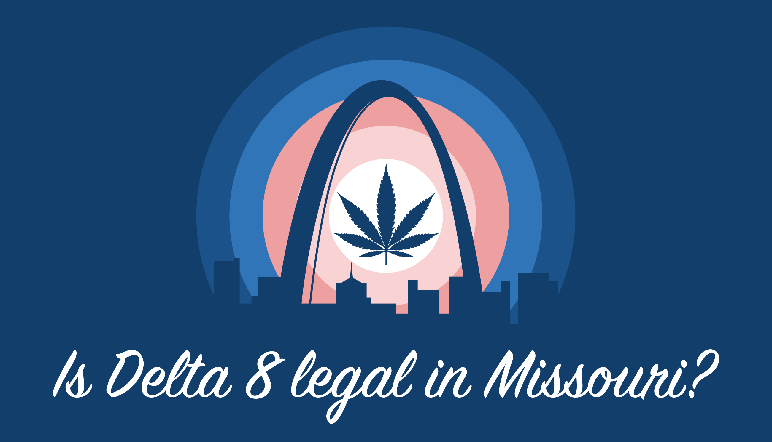 Is Delta 8 legal in Missouri? 