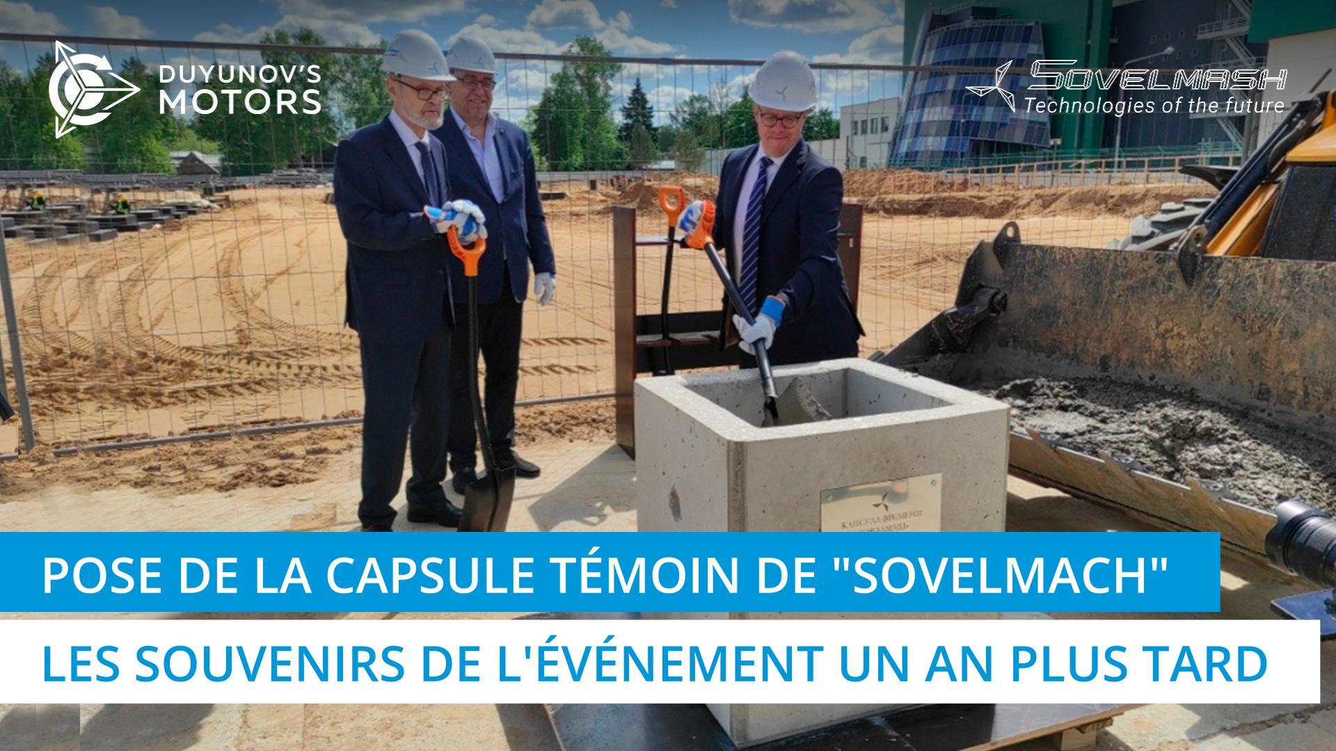 Pose de la capsule témoin de "Sovelmach" : les souvenirs de l'événement un an plus tard