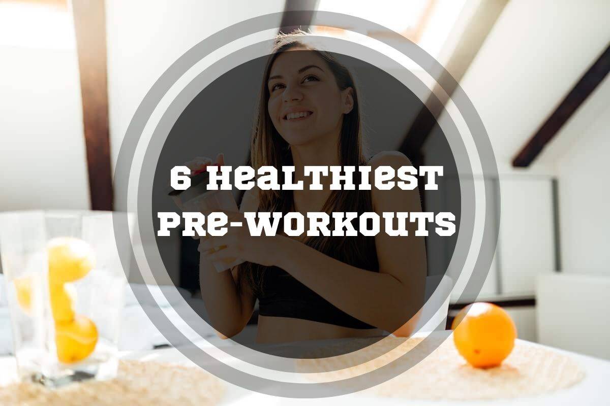 Healthiest Pre-Workout