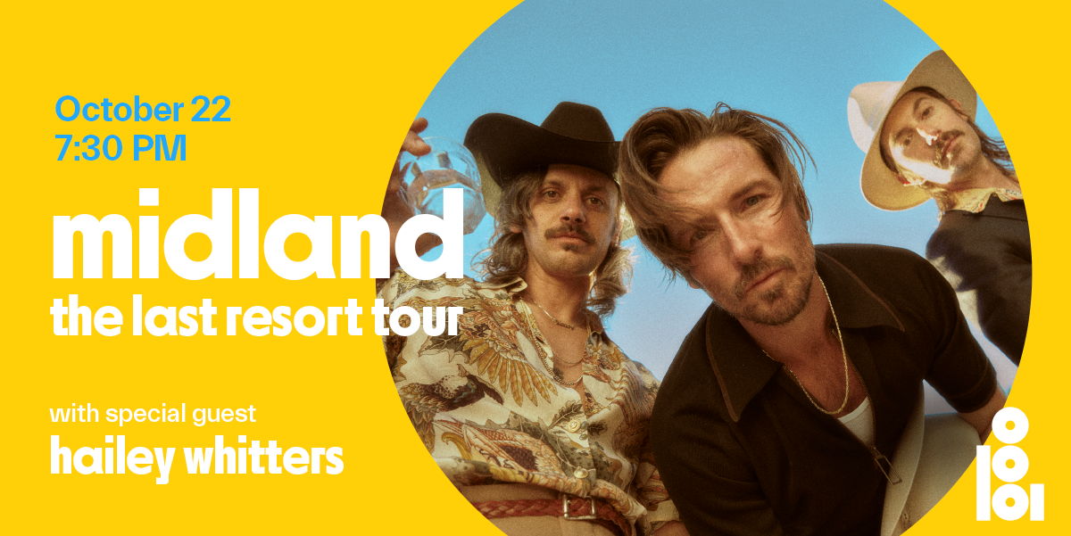 Midland – The Last Resort Tour with Special Guest Hailey Whitters promotional image