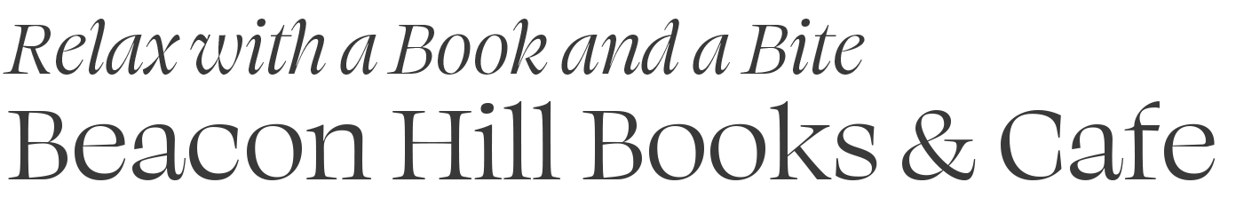 Relax with a book and a bite at Beacon Hill Books & Cafe