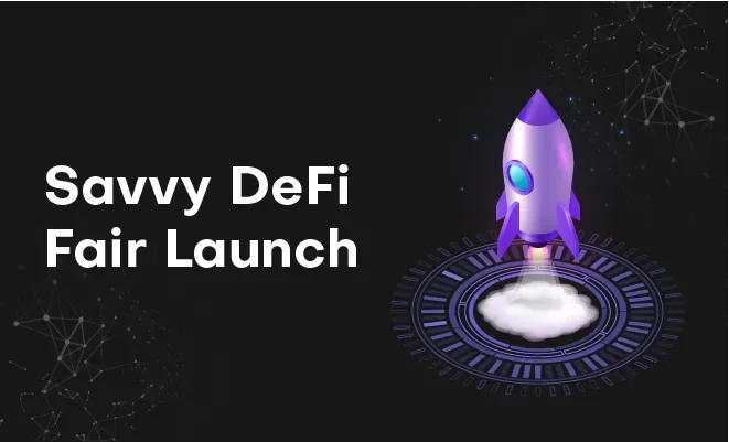 Savvy DeFi Launches Revolutionary Community-First Fair Launch