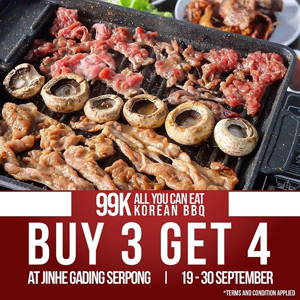 JINHE Korean BBQ: Promo GAJIAN! BUY 3 GET 4!!! ONLY at Jinhe Gading Serpong sampai 09/30/2019