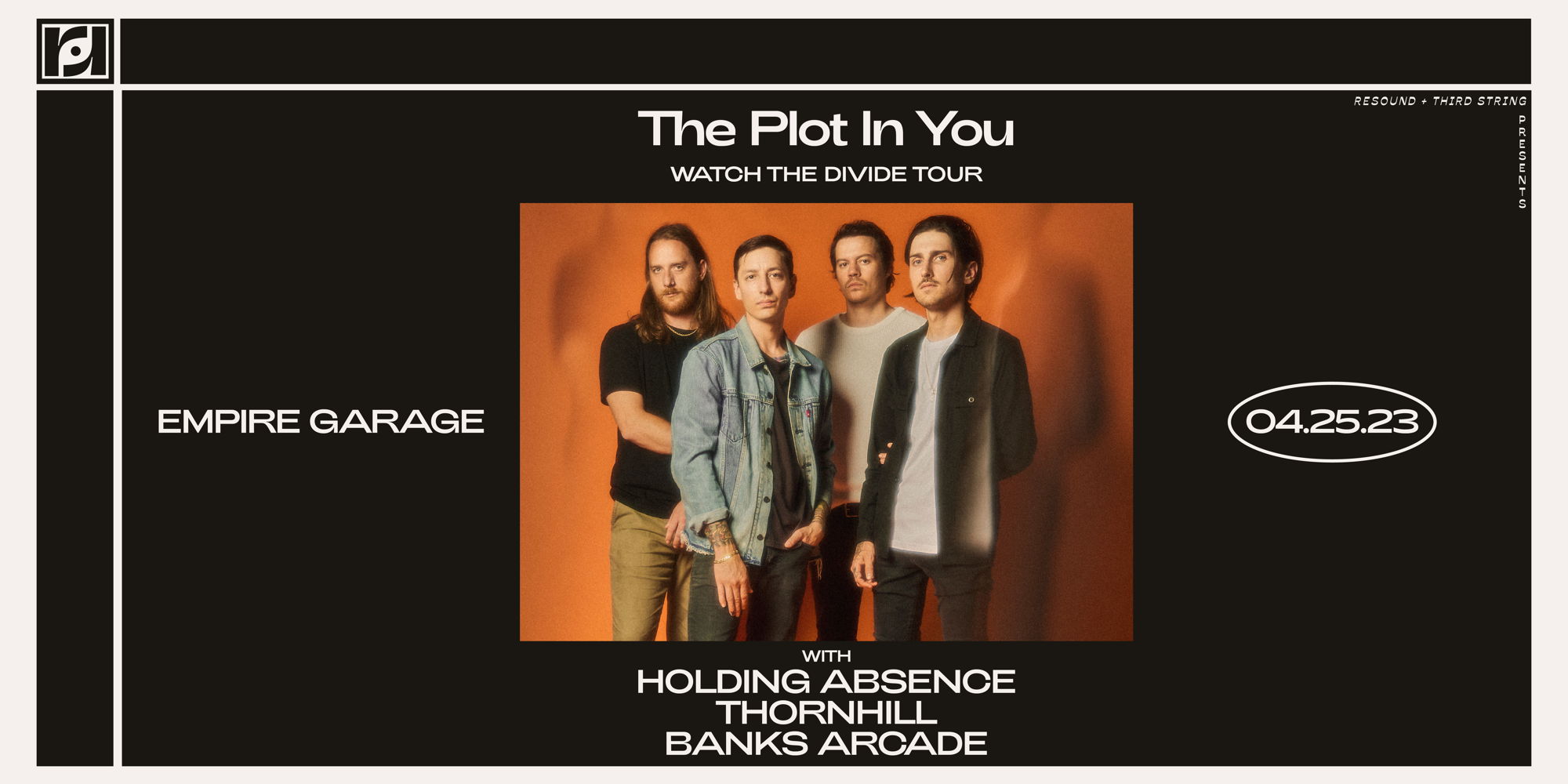 Resound & Third String Present: The Plot In You: Watch the Divide Tour w/ Holding Absence, Thornhill and Banks Arcaded at Empire on 4/25 promotional image