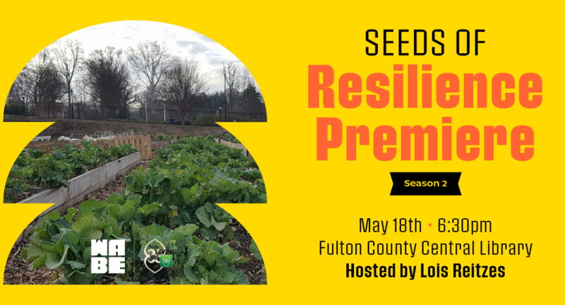 Seeds of Resilience hosted by Lois Reitzes