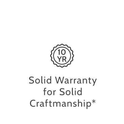 10 year warranty for solid craftmanship