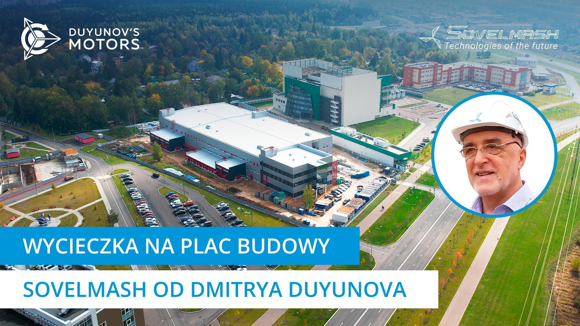 Wycieczka na plac budowy Sovelmash od Dmitrya Duyunova