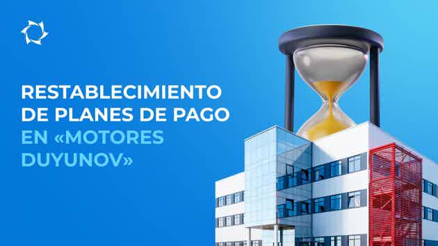 Reactivación de los planes de pago a plazos cancelados está vigente hasta la puesta en marcha del OPDT «Sovelmash»