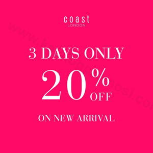COAST: Promo Discount 20% Off on New Arrival & Disc Up To 50% Off on Selected Items Only sampai 09/22/2019
