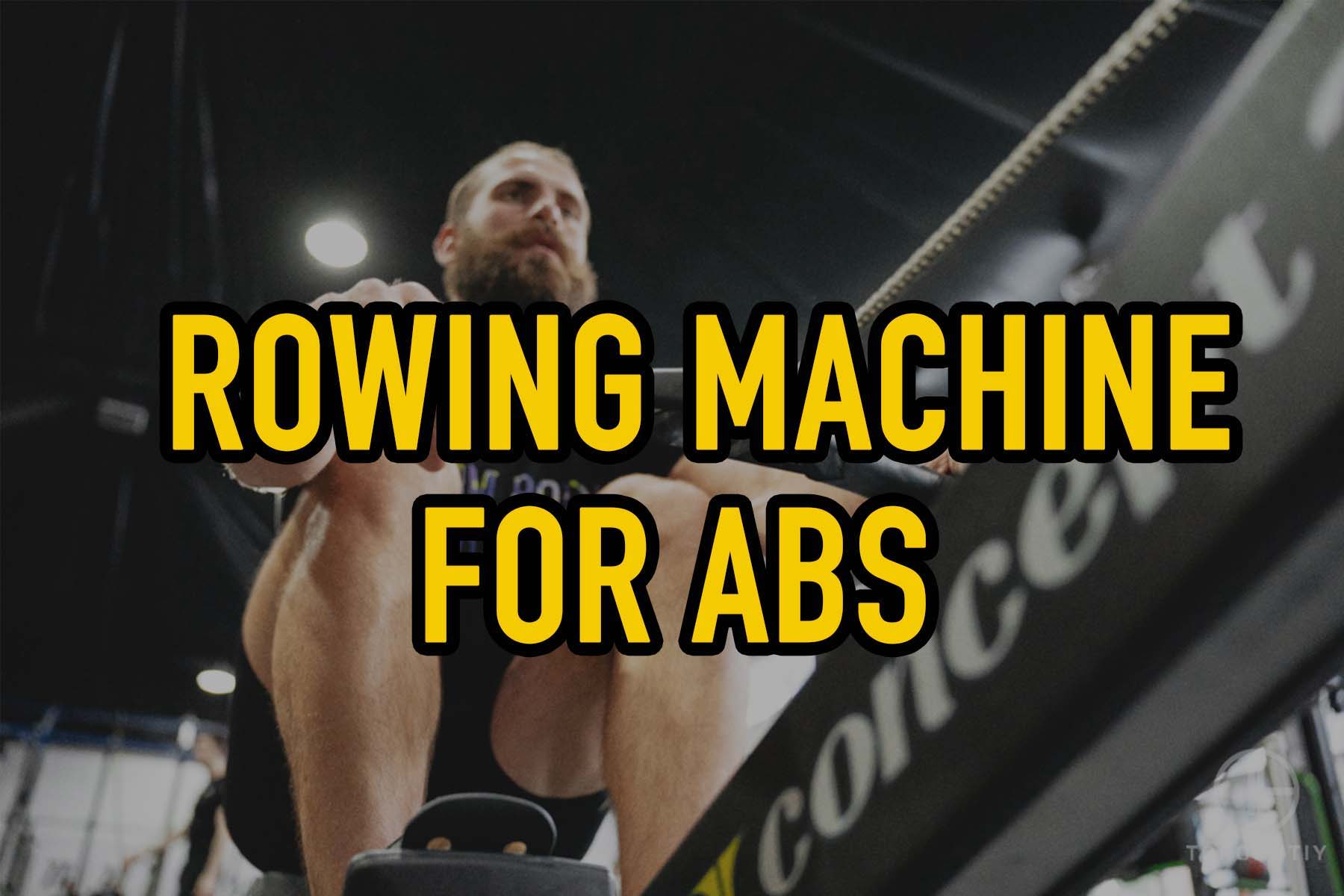 Rowing Your Way to a Six-pack