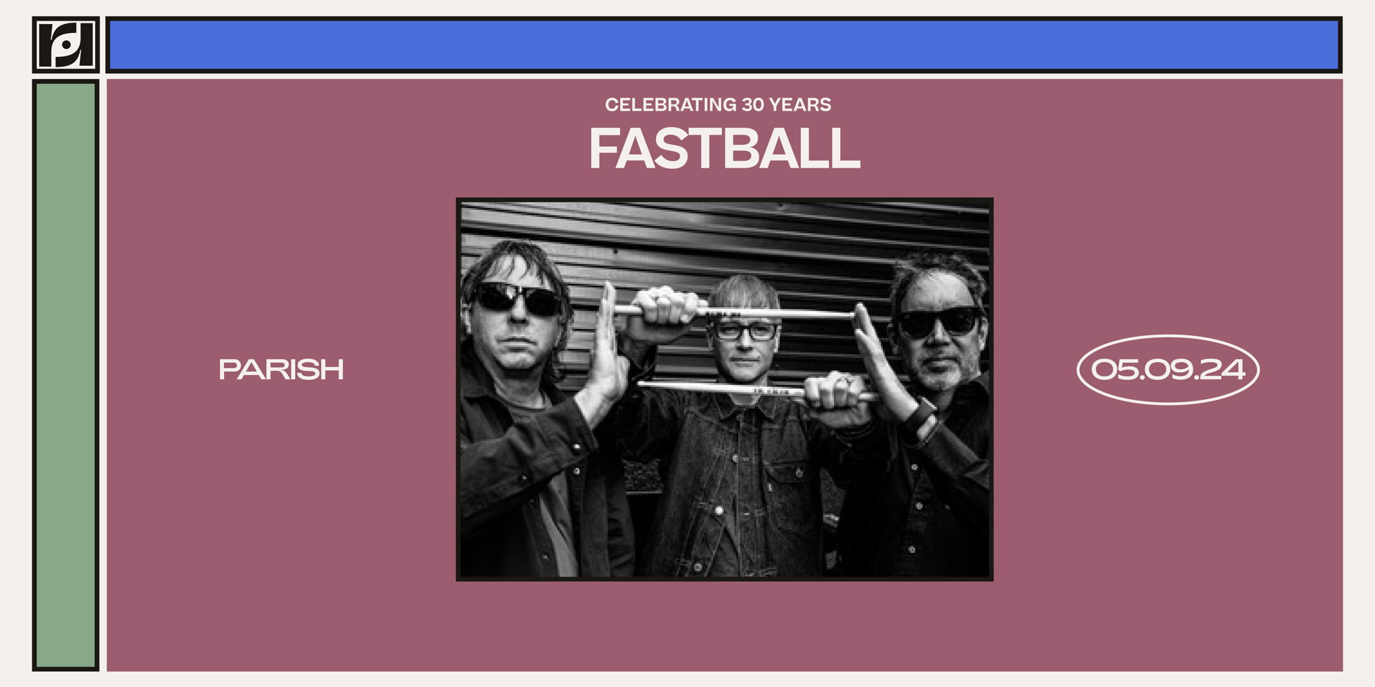 Fastball-Celebrating 30 Years at the Parish on 5/9 promotional image