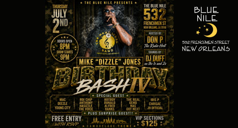 Mike "Dizzle" Jones Birthday Bash featuring MAC, Deezle, Young City, Roi Chip Anthony, Hasizzle The Voice, Hotboy Ronald, Alfred Banks, The Real Geno, Nas Got Next, Iris P, Chrisae, J9 Official + surprise guests 