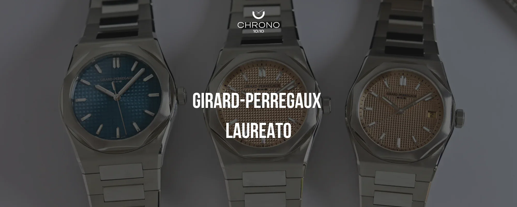 Girard-Perregaux Finally Gives The Laureato What It Needed  | Chrono 10:10
