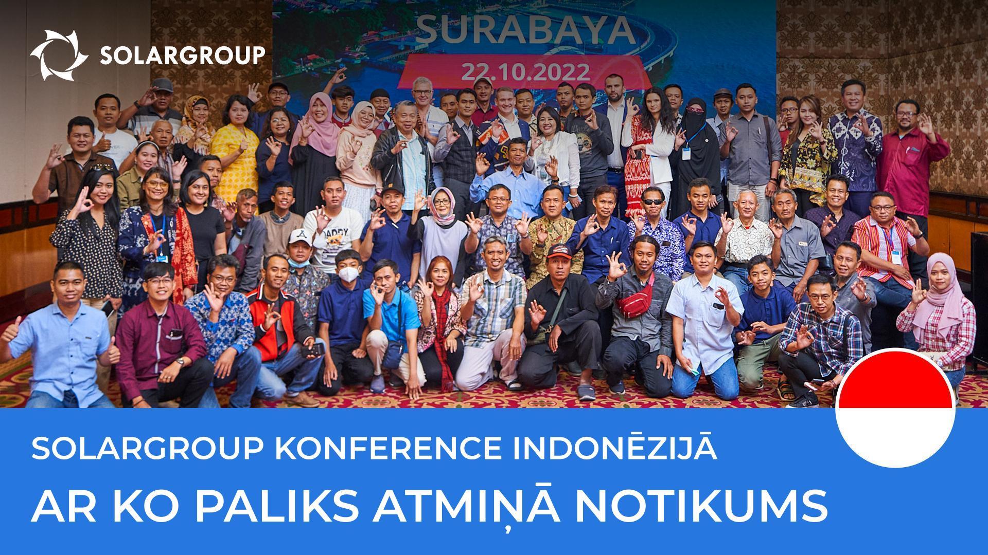Konference SOLARGROUP Indonēzijā: ar ko paliks atmiņā notikums