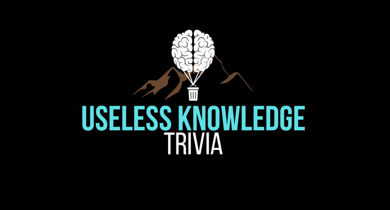 Useless Knowledge Trivia