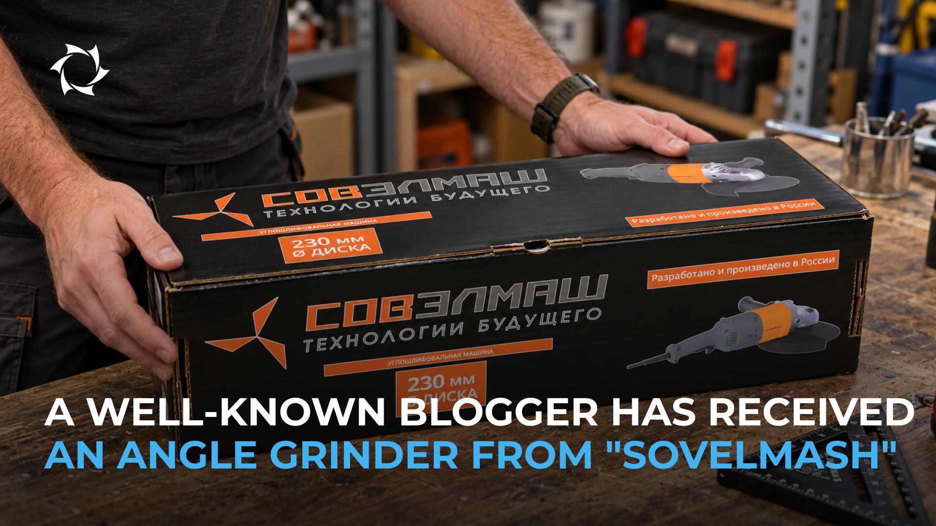 Unboxing the angle grinder from "Sovelmash"
