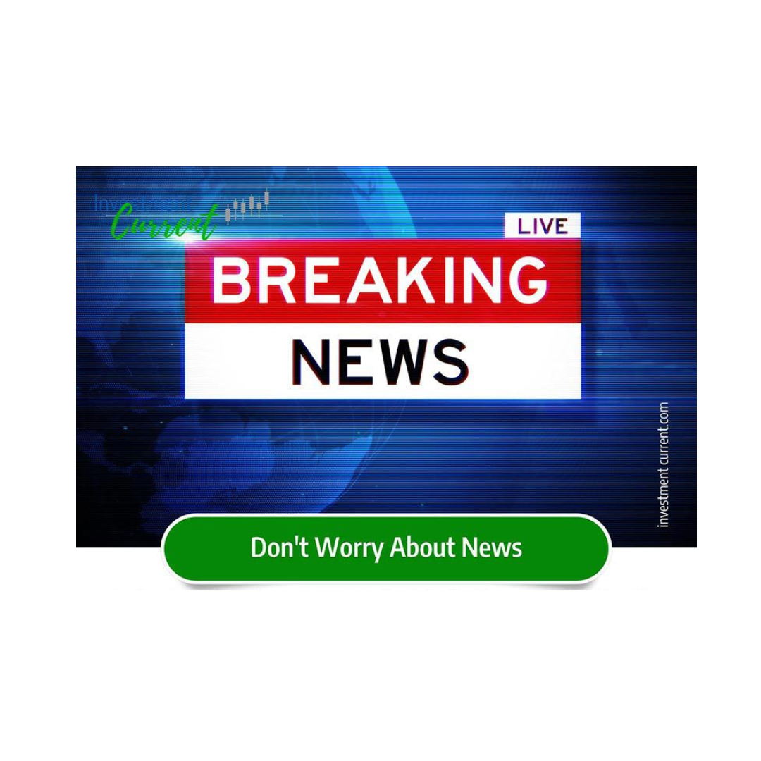 Don't Worry About News