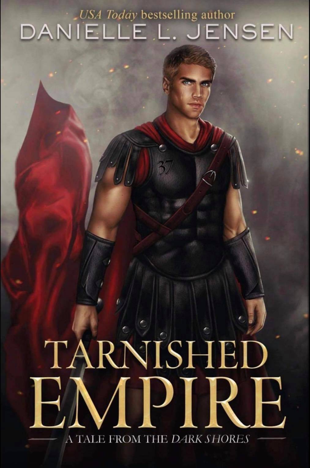 Tarnished Empire A Tale from The Dark Shores by USA Today Bestselling Author Danielle L. Jensen