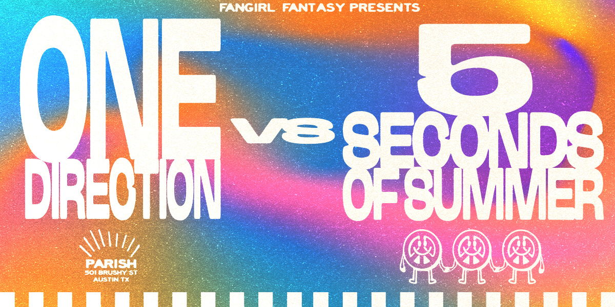 Parish Presents: Fangirl Fantasy -One Direction vs 5 Seconds of Summer promotional image