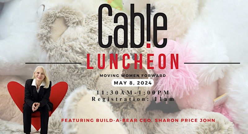 Cable's May Luncheon with Sharon John, CEO Build-A-Bear Workshop