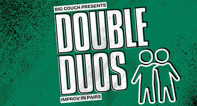 Double Duos: Improv Comedy in Pairs