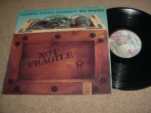 BACHMAN TURNER OVERDRIVE - not fragile lp record