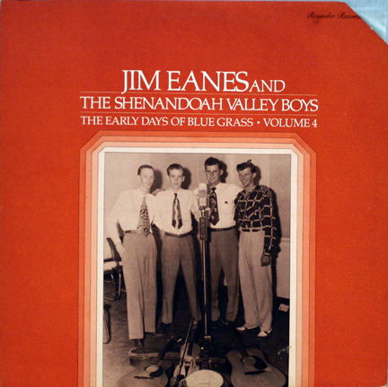Jim Eanes & The Shenandoah Valley Boys - The Early Days...