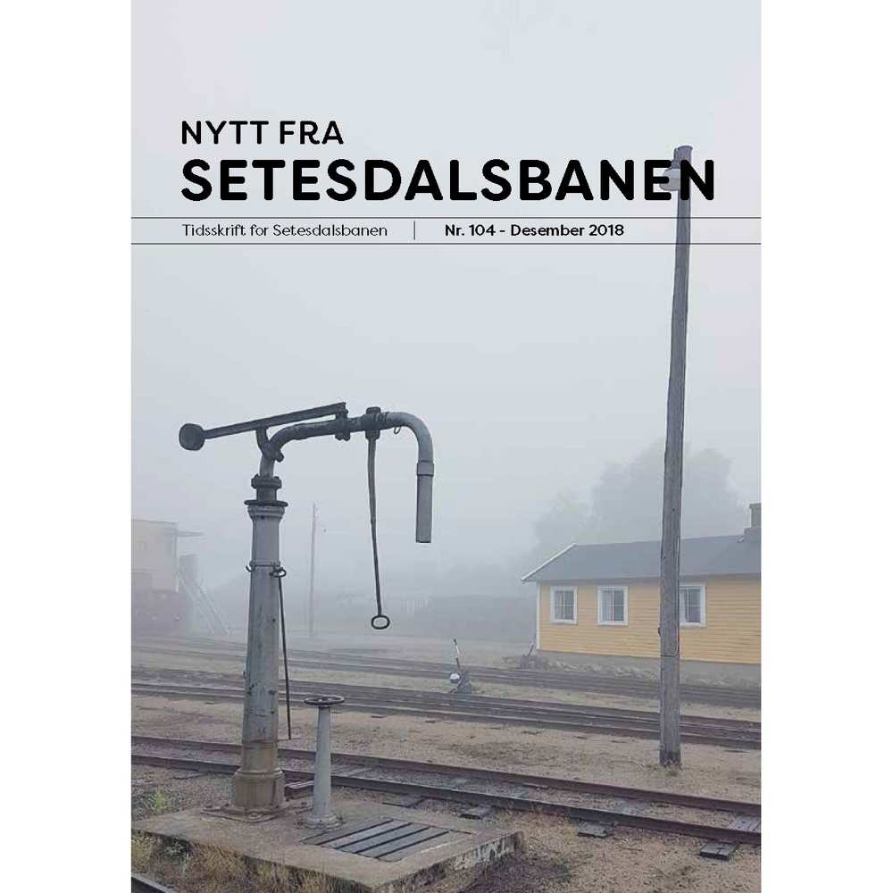 Nytt fra Setesdalsbanen (NfS) - 104 - Desember 2018