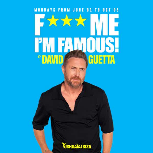 F*** Me I'm Famous! By David Guetta