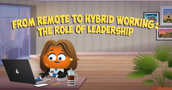 From Remote To Hybrid Working: The Role of Leadership image