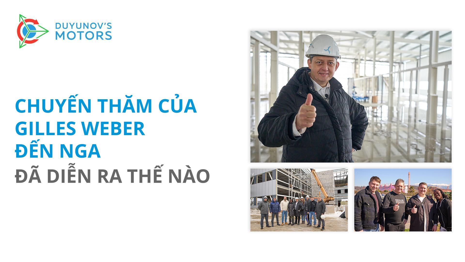 Gilles Weber đến Nga: Chuyến thăm đã diễn ra thế nào