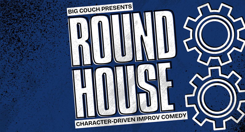 The Roundhouse: Turn It Around With Comedy